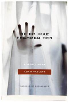 De er ikke fremmed her : fortællinger