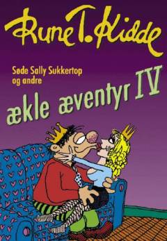 Søde Sally Sukkertop og andre ækle æventyr. Bind 4