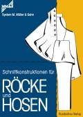 Schnittkonstruktionen für Röcke und Hosen : System M. Müller & Sohn