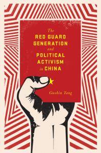 The Red Guard generation and political activism in China