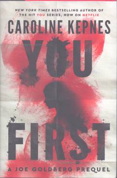 You first : a Joe Goldberg prequel