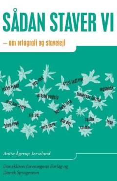 Sådan staver vi : om ortografi og stavefejl