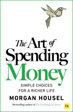 The art of spending money : simple choices for a richer life