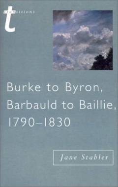 Burke to Byron, Barbauld to Baillie, 1790-1830