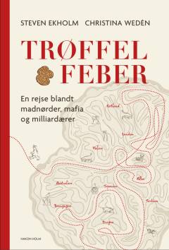Trøffelfeber : en rejse blandt madnørder, mafia og milliardærer