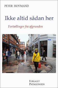 Ikke altid sådan her : fortællinger fra afgrunden