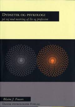 Dydsetik og psykologi : på vej mod mestring af liv og profession