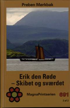 Erik den Røde. 1, Skibet og sværdet. Bind 2 (Stor skrift)