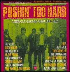 Pushin' too hard - American garage punk 1964-1967