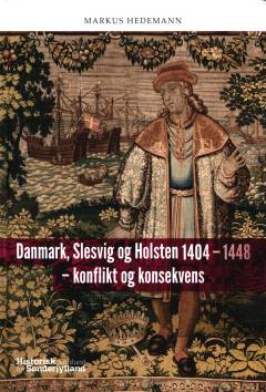 Danmark, Slesvig og Holsten 1404-1448 : konflikt og konsekvens