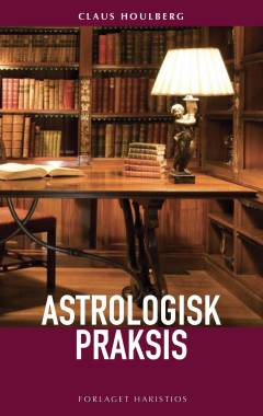Astrologisk praksis : en vejledning for astrologistuderende
