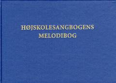 Højskolesangbogens melodibog. Bind 2