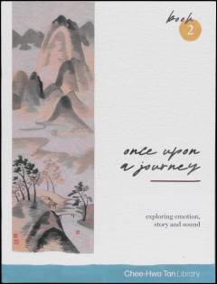 Once upon a journey, book 2 : exploring emotion, story and sound