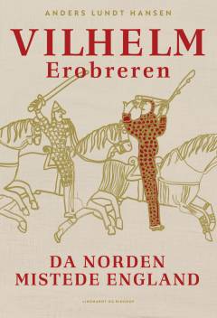 Vilhelm Erobreren : da Norden mistede England