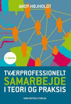 Tværprofessionelt samarbejde i teori og praksis