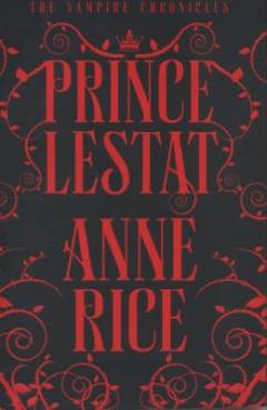 Prince Lestat : The vampire chronicles