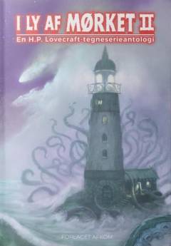 I ly af mørket II : en H.P. Lovecraft tegneserieantologi