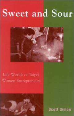 Sweet and sour : life-worlds of Taipei women entrepreneurs