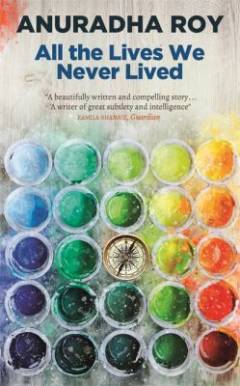 All the lives we never lived : a novel