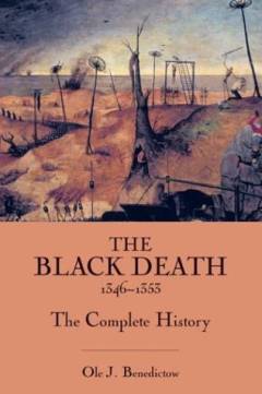 The black death 1346-1353 : the complete history