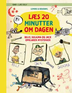 Læs 20 minutter om dagen - Billy, Sulajma og Jack opklarer mysterier