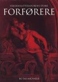Verdenslitteraturens store forfører. (m. essay om Frøken Julie.) 2005.
