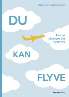 Du kan flyve : lær at håndtere din flyskræk