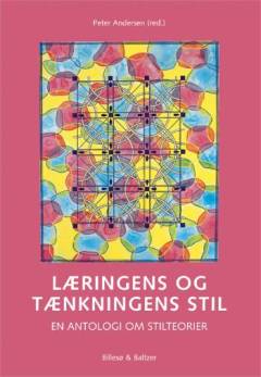 Læringens og tænkningens stil : en antologi om stilteorier