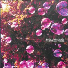 You drift away from me