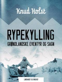 Rypekylling : grønlandske eventyr og sagn