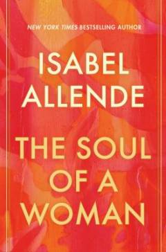 The soul of a woman : on impatient love, long life, and good witches