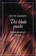 Det bløde punkt : Kvindeidentitet i 1990'erne