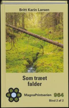 Som træet falder. Bind 2 (Stor skrift)