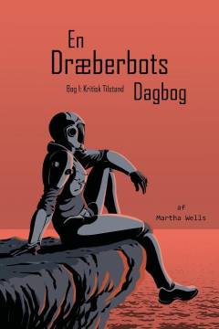 En dræberbots dagbog - kritisk tilstand
