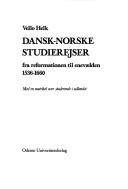 Dansk-norske studierejser. Fra reformationen til enevælden 1536-1660 : med en matrikel over studerende i udlandet