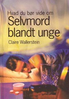 Hvad du bør vide om selvmord blandt unge