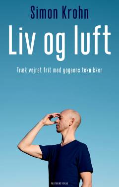 Liv og luft : træk vejret frit med yogaens teknikker
