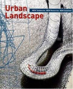 Urban landscape : new tendencies, new resources, new solutions