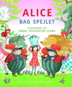 Alice bag spejlet : baseret på Lewis Carrolls fortælling
