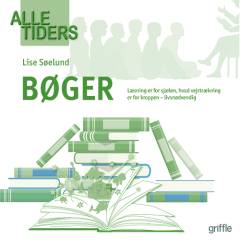 Alle tiders bøger : 15 betagende, betydningsfulde og beundringsværdige bøger fra verdenshistoriens bibliotek