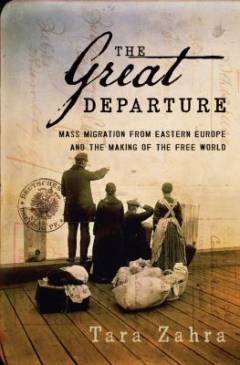 The great departure : mass migration from Eastern Europe and the making of the free world
