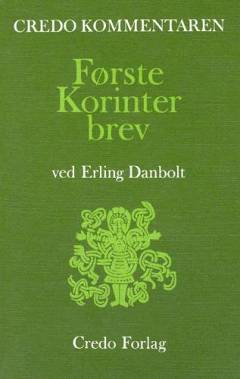 Paulus' første brev til korinterne : en indledning og fortolkning