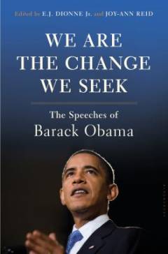 We are the change we seek : the speeches of Barack Obama