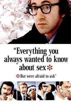 "Everything you always wanted to know about sex" "but were afraid to ask"