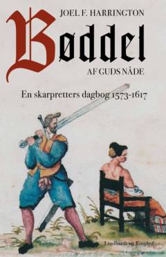Bøddel af guds nåde : en skarpretters dagbog fra 1573-1617
