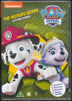 Paw Patrol - the hungry bears & other stories