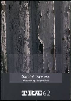 Skadet træværk : reparation og vedligeholdelse
