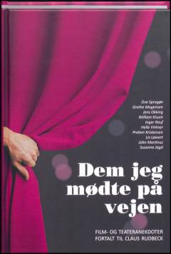 Dem jeg mødte på vejen : film- og teateranekdoter fortalt til Claus Rudbeck