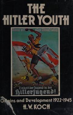 The Hitler youth : origins and development 1922-45