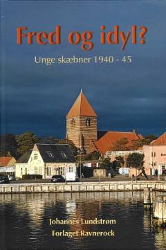 Fred og idyl? : unge skæbner 1940-45